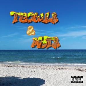 tequila & mota (Explicit)