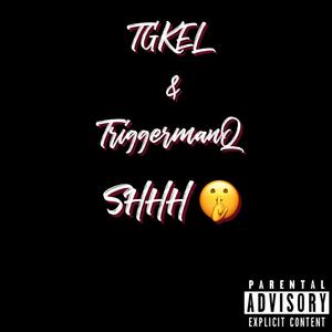 SHHH (feat. TRIGGERMANQ) (Explicit)