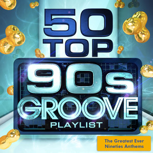 50 Top 90s Grooves - The Greatest Ever Nineties Anthems