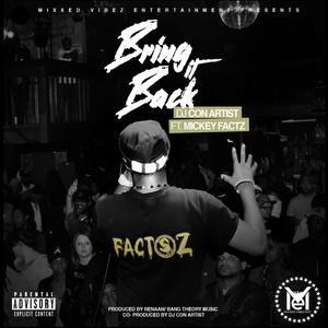 BRING IT BACK (feat. MICKEY FACTZ) [Explicit]