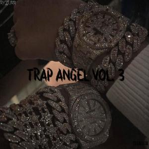 TRAP ANGEL VOL. 3 (Explicit)