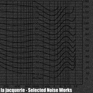 Selected Noise Works