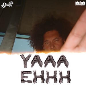 YAAA EHHH (Explicit)