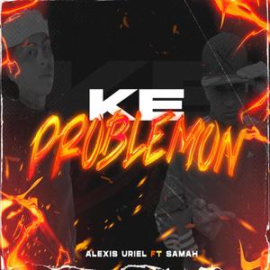 KE PROBLEMON (feat. SAMAH)