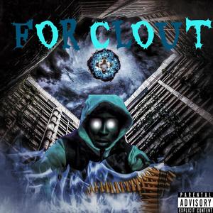For Clout (Explicit)