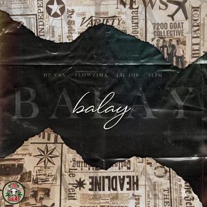 Balay (feat. Flowzima, Lil-Joe & Slim)