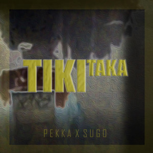 Tiki Taka (Explicit)