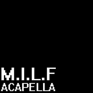 M.I.L.F (A Cappella) [From "Friday Night Funkin'"]