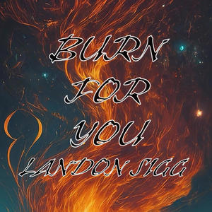 Burn For You (sped up) (Explicit)