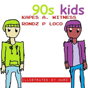 90's Kids(feat. Rondz P Loco)