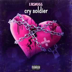 Cry soldier (Explicit)