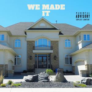 WE MADE IT (feat. QWEEZY MAKE IT EASY) [Explicit]