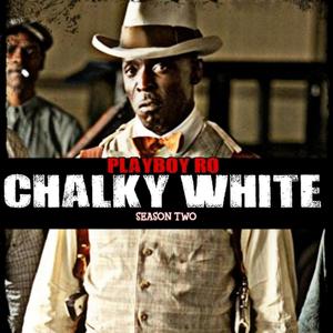 Chalky White Season Two (Explicit)