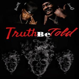 Truth Be Told (feat. Ynk Jarv G) (Explicit)