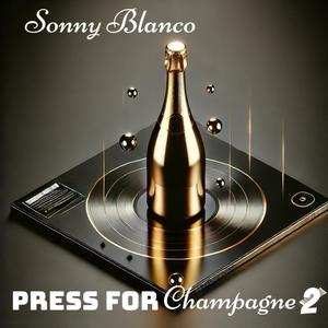 Press For Champagne 2 (Explicit)