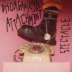 Disorganized Attachment (Explicit)