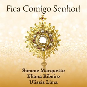 Fica Comigo Senhor (feat. Eliana Ribeiro & Ulissis Lima)