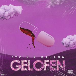 Gelofen (feat. Mahanm) [Explicit]