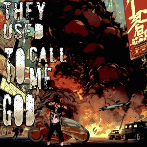 They Used To Call Me God (Explicit)