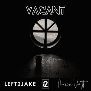 Vacant (feat. Aaron Voigt)