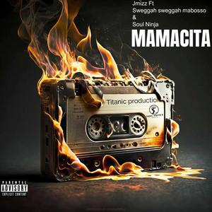 MAMACITA (feat. Sweggah Swegga mabosso & Soul ninja)