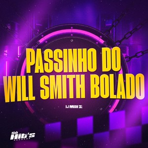 Passinho do Will Smith Bolado (Explicit)