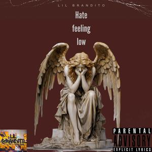 Hate Feeling Low (Explicit)