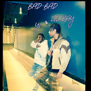 Bad Bad (feat. Dr9LilKay) (Explicit)