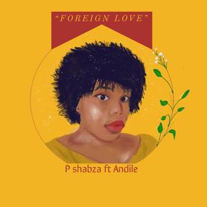 Foreign Love(feat. Andile)