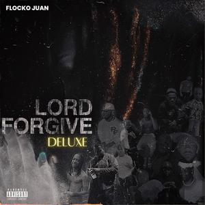 Lord Forgive Deluxe (Explicit)