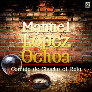 Corrido de Chucho el Roto