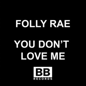 You Don't Love Me (Explicit)