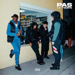 Pas le temps (Explicit)