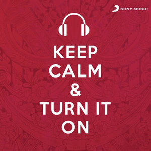 Keep Calm & Turn It On