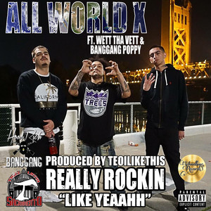 Really Rockin Like Yeaahh (feat. Wett tha Vett & Banggang Poppy) [Explicit]