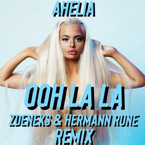 Ooh lala (Zdenek & Hermann Rune Remix)