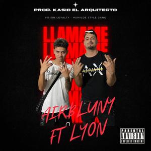 Llamame(feat. Lyon) (Explicit)