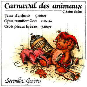 Saint-Saëns: The Carnival of the Animals (Le Carnaval des animaux) - Bizet: Children's Games, Op. 22, WD 56 (Jeux d'enfants) - Luciano Berio: Opus Number Zoo - Jacques Ibert: Trois pièces brèves