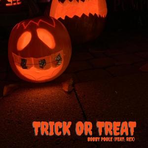 Trick or Treat (feat. Rex Poole)