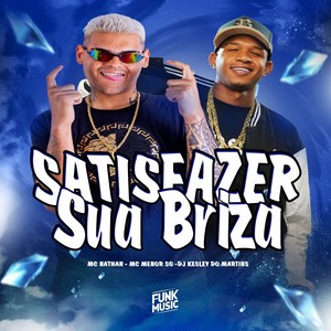 Satisfazer Sua Briza (Explicit)