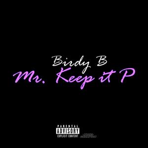 Mr.Keep it P (Explicit)