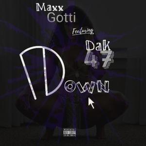 Down(feat. Maxx Gotti) (Explicit)