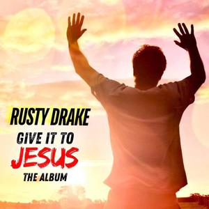 Give it to Jesus (The Album)