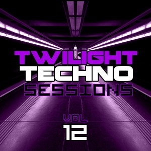 Twilight Techno Sessions Vol. 12