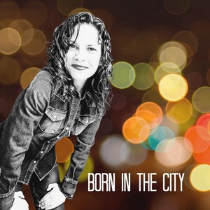 Born in the City