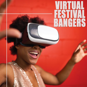 Virtual Festival Bangers (Explicit)