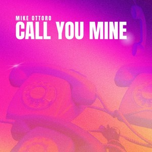 Call You Mine (Extended)