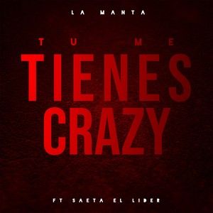 Tu Me Tienes Crazy