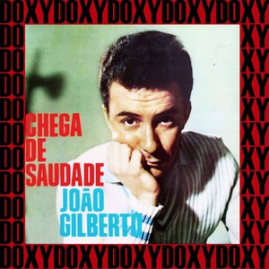 The Complete Chega de Saudade Sessions (Hd Remastered Edition, Doxy Collection)