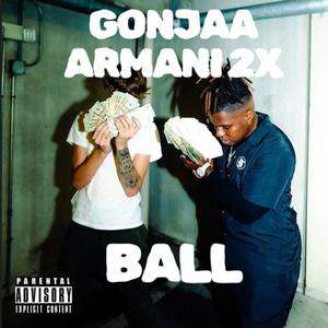 Ball (feat. Armani 2X) (Explicit)